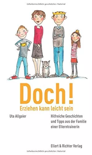 Doch! Erziehen kann leicht sein: Hilfreiche Geschichten und Tipps aus der Famili