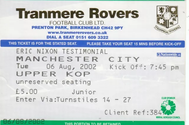 Ticket - Tranmere Rovers v Manchester City 06.08.02 Eric Nixon Testimonial