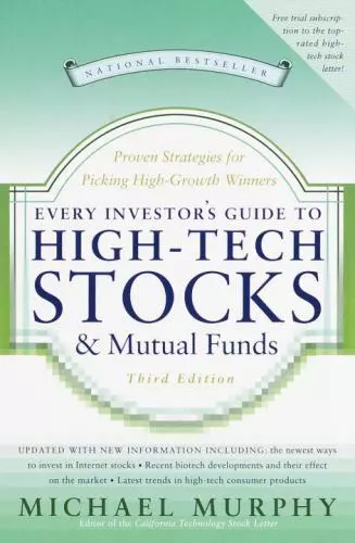 Every Investor's Guide to High-Tech Stocks and Mutual Funds, 3rd Edition:...