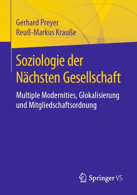 Soziologie der Nächsten Gesellschaft, Gerhard Preyer