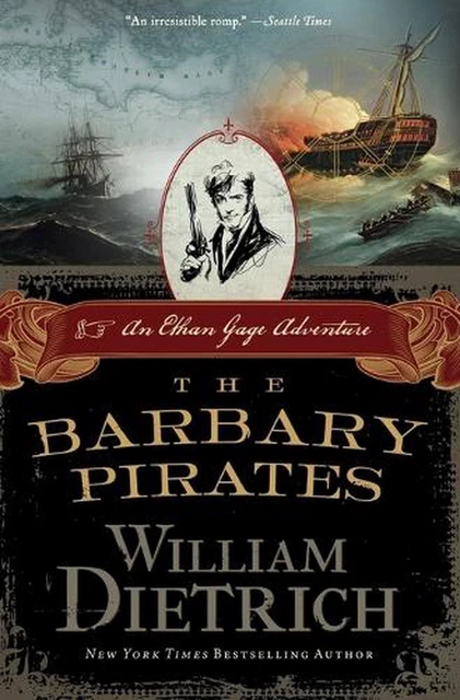 The Barbary Pirates: An Ethan Gage Adventure by William Dietrich (English) Paper