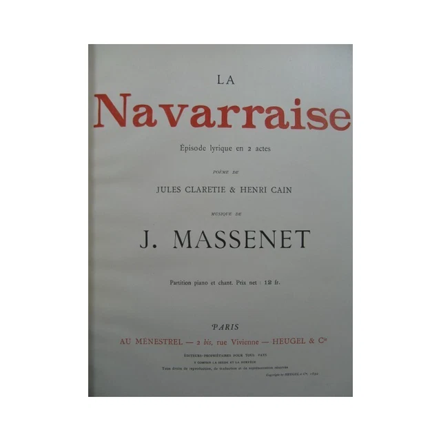 MASSENET Jules La Navarraise Opera Piano Chant 1894