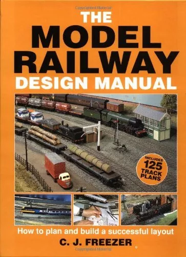 The Model Railway Design Manual: How to Plan and Bu... by Freezer, C.J. Hardback