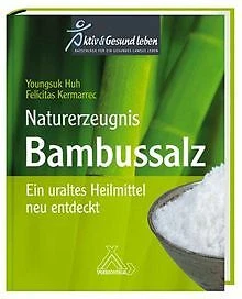 NATURERZEUGNIS BAMBUSSALZ EIN uraltes Heilmitte... Book condition