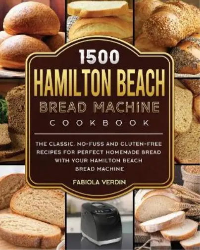 Fabiola Verdin 1500 Hamilton Beach Bread Machine Cookbook (Poche)