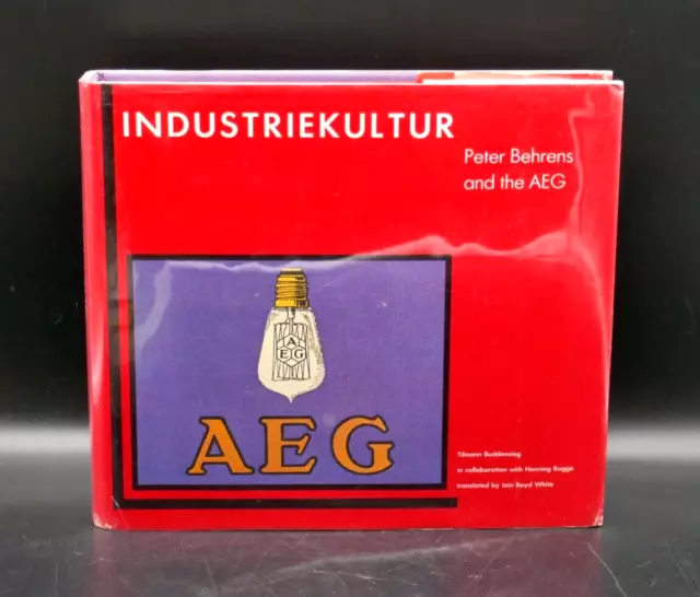 Industriekultur: Peter Behrens and the AEG (English, Hardcover, 1984)