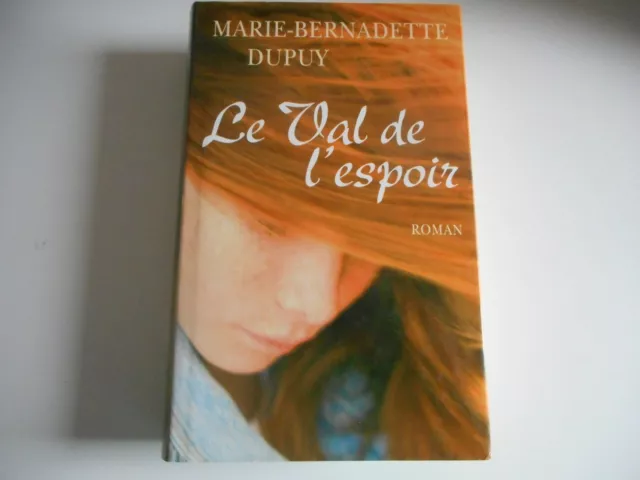 Le Val De L'espoir / Marie-Bernadette Dupuy - Roman