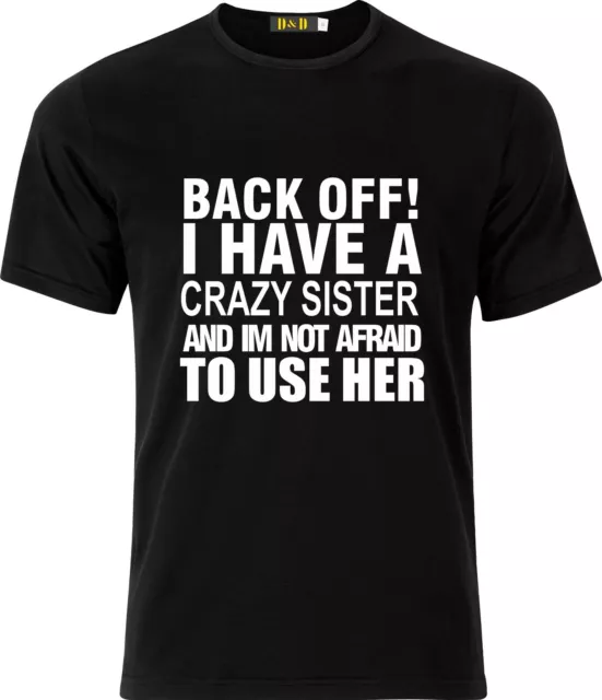 Back off I have a crazy sister and im not afraid weihnachten lustiges Baumwoll-T-Shirt