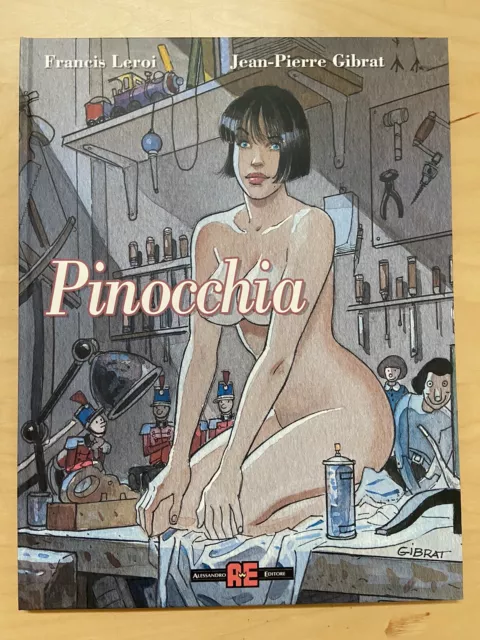 Pinocchia - Leroi Gibrat / Alessandro Editore