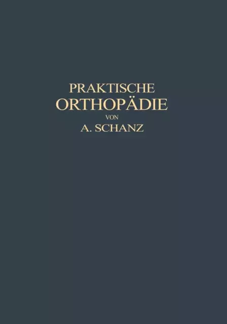 Praktische Orthopdie by Alfred Schanz (German) Paperback Book