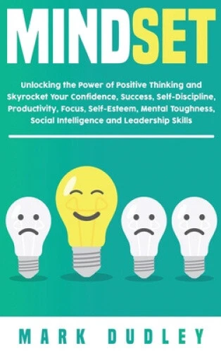 MINDSET: UNLOCKING THE Power of Positive Thinking: Skyrocketing your ...