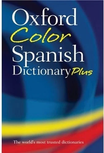 OXFORD COLOR SPANISH DICTIONARY PLUS By Oxford University Press **BRAND NEW**