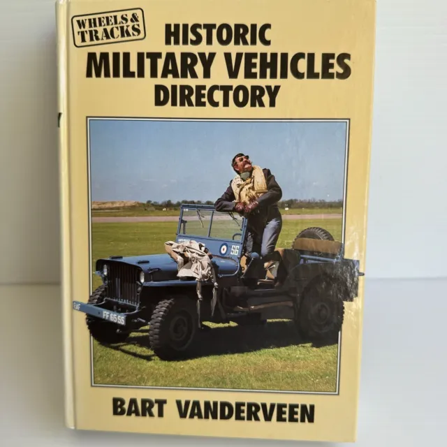 Historic Military Vehicles Directory Bart Vanderveen Wheels & Tracks Vtg HC 1989