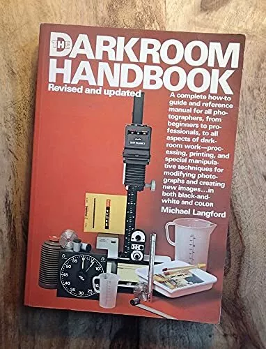 The Darkroom Handbook: Photography ..., Langford, Micha