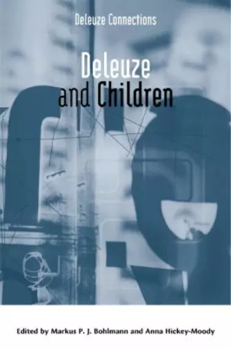 Deleuze and Children (Relié) Deleuze Connections