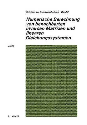 Numerische Berechnung von benachbarten inversen Matrizen und ... - 9783528096106
