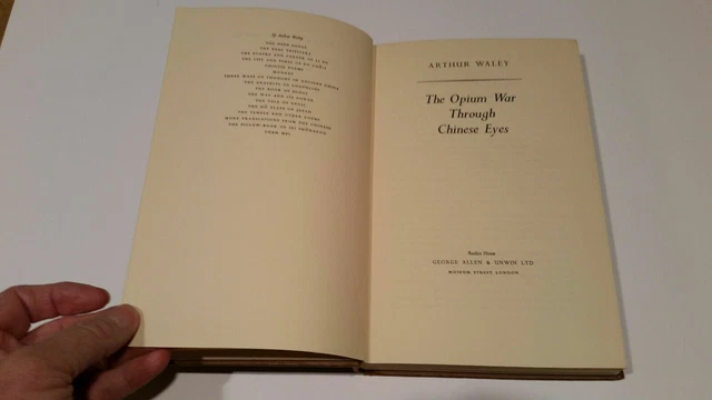 Waley VERY RARE THE OPIUM WAR THROUGH CHINESE EYES Arthur Waley 1st edition ...