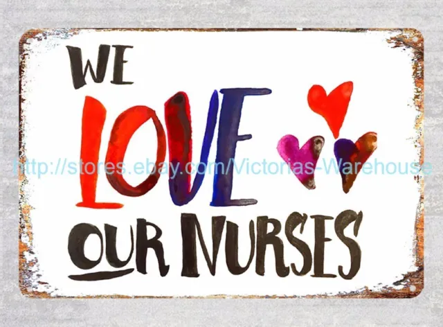 We Love our Nurses metal tin sign metal garage signs