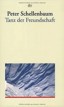 Tanz der Freundschaft de Schellenbaum, Peter | Livre | état bon