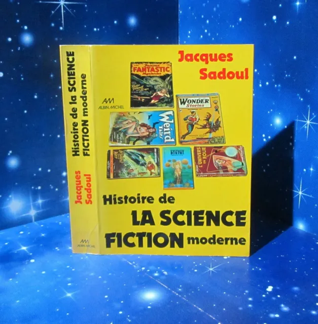 Histoire de la science-fiction moderne. Jacques SADOUL.Albin Michel  X27