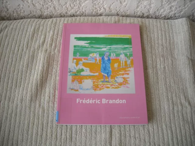 catalogue exposition frédéric brandon/villa tamaris la seyne sur mer 2008