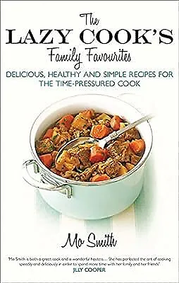 Lazy Cooks Family Favourites, The, Mo Smith, Used; Good Book