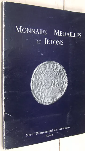 MONNAIES MEDAILLES ET JETONS catalogue Rouen 1978 TBE complet numismatique hist.