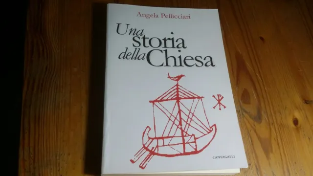 Una storia della Chiesa, Angela Pellicciari. Cantagalli 2015, 4mg23