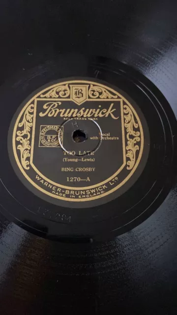 Rare 78rpm record, E-, BING CROSBY : Too Late , Brunswick 1270 - A/B