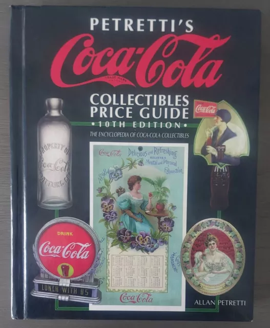 "Petretti's Coca-Cola Collectibles Price Guide 10th Edition" Hardcover Very Good