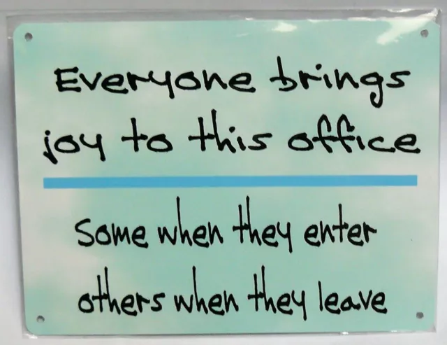 everyone brings joy to this office plaques metal sign