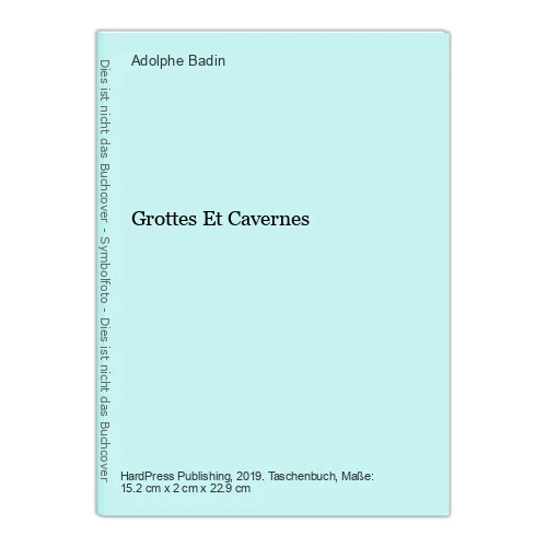 Grottes Et Cavernes Badin,  Adolphe:
