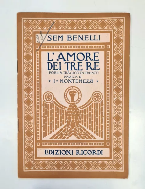 L'AMORE DEI TRE RE - I. Montemezzi. Libretto d'opera - Prima Edizione (1913)