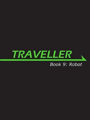Traveller RPG: Book 9 - Robot MGP3849 $24.99 Value