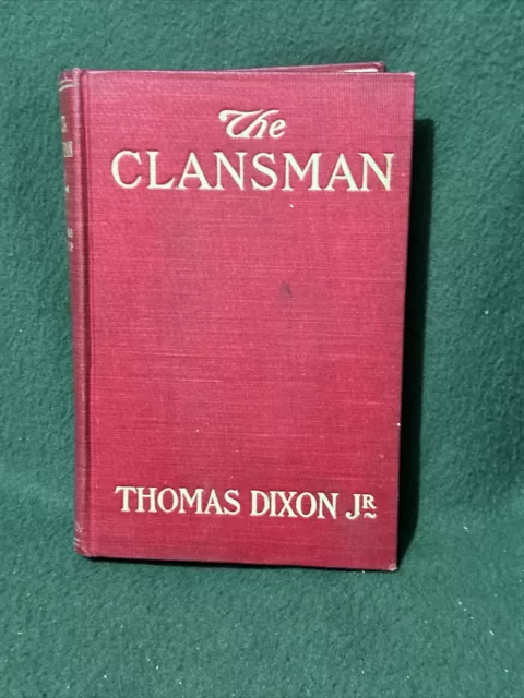 The Clansman, Thomas Dixon, Jr., 1st Edition, 1905