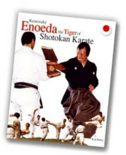 KEINOSUKE ENOEDA - Tiger of Shotokan Karate by Rod Butler, NEW Book ...
