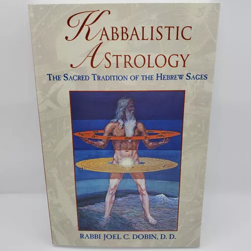 Kabbalistic Astrology: The Sacred Tradition of the Hebrew Sages (Brand New)