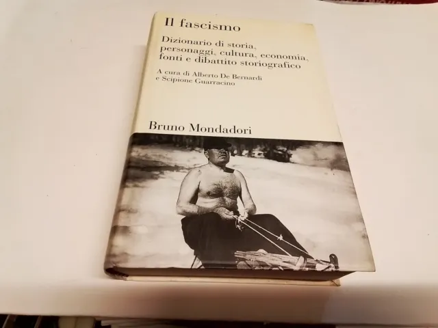 IL FASCISMO Dizionario di storia, personaggi, cultura, economia,... 1998, 14n23