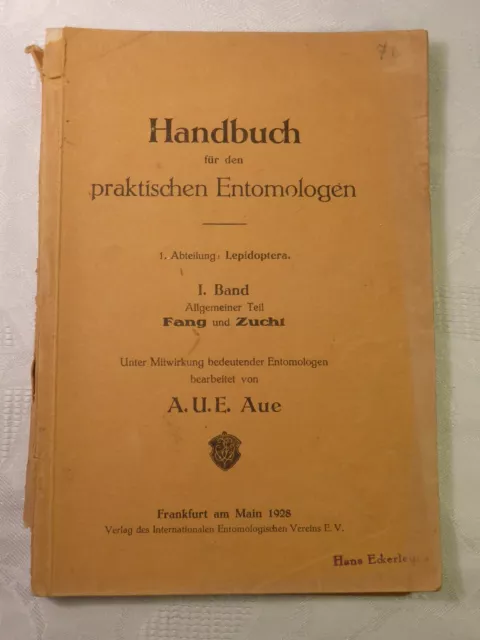 Handbuch für den praktischen Entomologen 1. Band Fang und Zucht Aue 1928 235 n.S