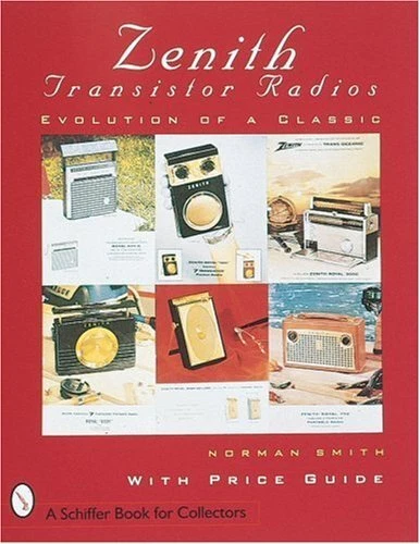 Zenith(r) Transistor Radios: Evolution of a Classic (Paradigm Visual Series)