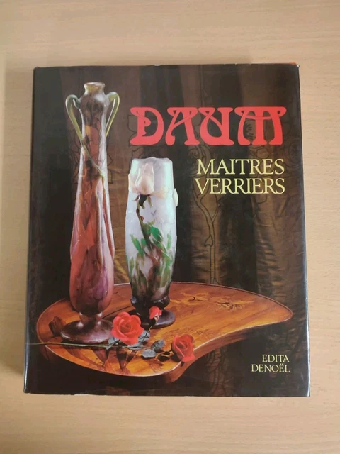 DAUM MAITRES VERRIERS 1870-1980 Noël DAUM éd Edita Denoël