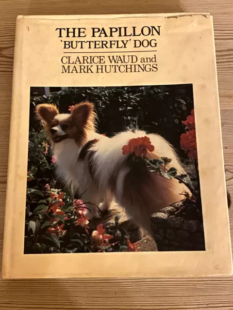Very Rare Papillon Dog Book By Waud & Hutchings 1St 1985 Vg Condition In D/W