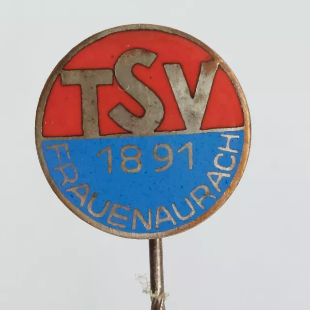 Fussball Anstecknadel TSV 1891 Frauenaurach FV Bayern Mittelfranken Kr. Erlangen