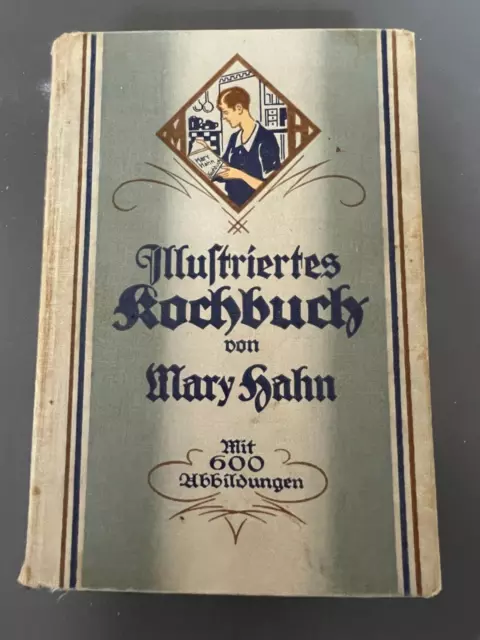 Illustriertes Kochbuch von Mary Hahn mit 600 Abbildungen