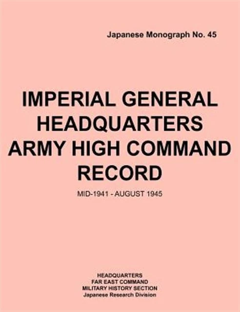 High Command Sector IMPERIAL GENERAL HEADQUARTERS Army High Command Record, Mid-1941 ...