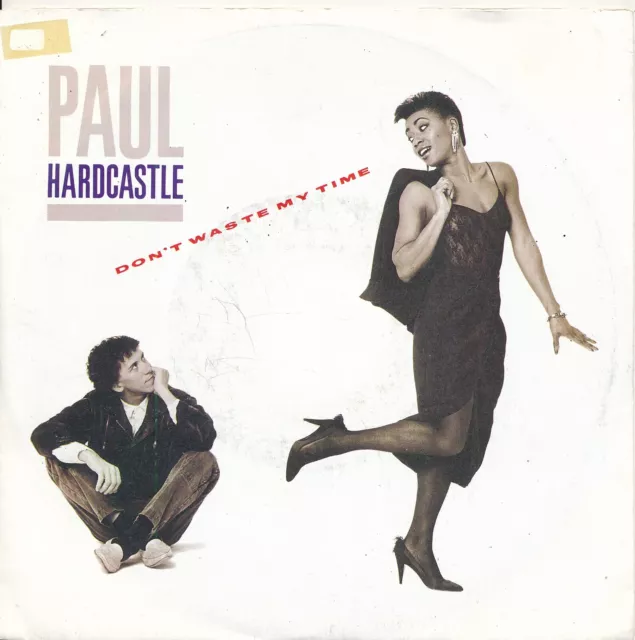 Don't Waste The Time - Paul Hardcastle - Single 7" Vinyl 196/19