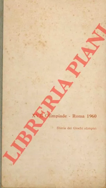 XVII Olimpiade - Roma 1960. Storia dei Giochi olimpici.