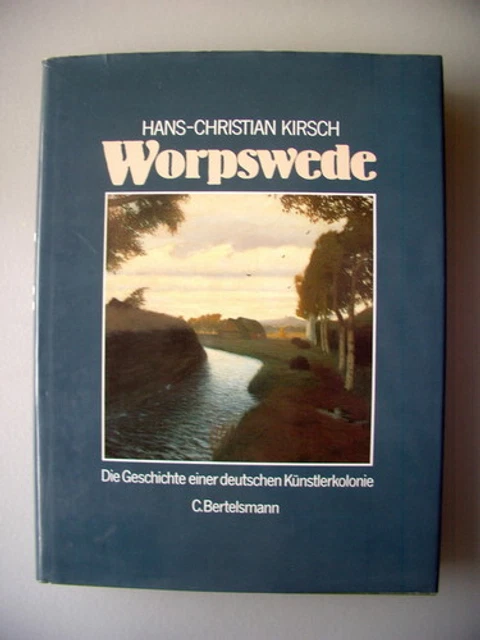 Worpswede Geschichte einer deutschen Künstlerkolonie