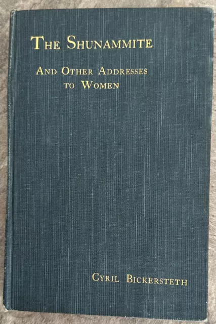 The Shunammite And Other Addresses To Women, 1st Ed