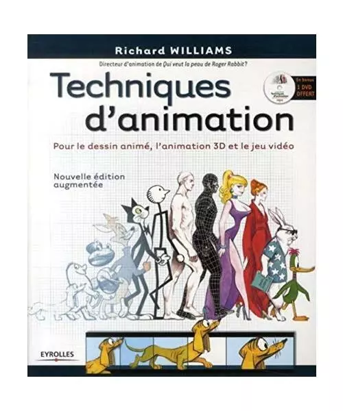 Techniques d'animation : Pour le dessin animé, l'animation 3D et le jeu video (